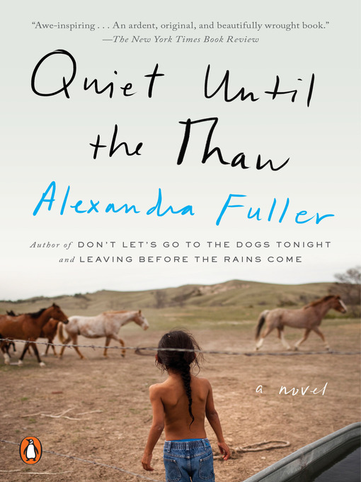 Title details for Quiet Until the Thaw by Alexandra Fuller - Wait list